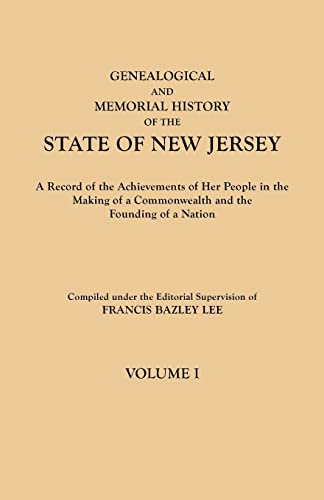 Beispielbild fr Genealogical and Memorial History of the State of New Jersey. in Four Volumes. Volume I zum Verkauf von Chiron Media