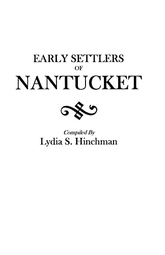 Stock image for Early Settlers of Nantucket for sale by Lucky's Textbooks