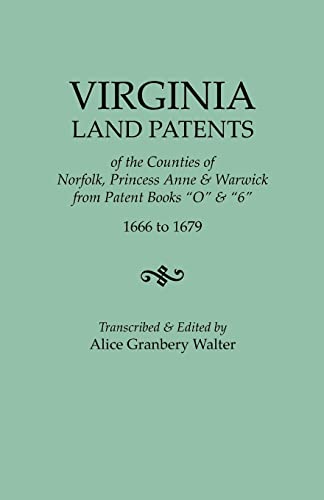 Stock image for Virginia Land Patents of the Counties of Norfolk, Princess Anne & Warwick for sale by Books Puddle