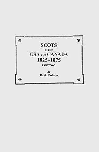 9780806351179: Scots in the USA and Canada, 1825-1875. Part Two