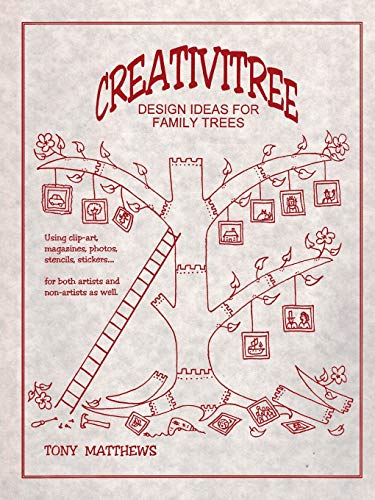 Stock image for Creativitree: Design Ideas for Family Trees. Using clip-art, magazines, photos, stencils, stickers for both artists and non-artists as well. for sale by Janaway Publishing Inc.