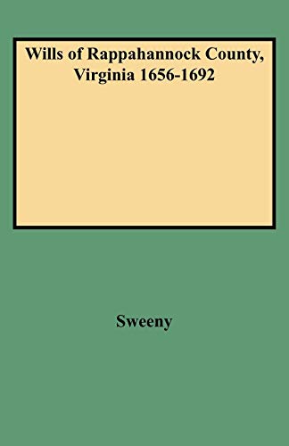 Beispielbild fr Wills of Rappahannock County, Virginia 1656-1692 zum Verkauf von Lucky's Textbooks