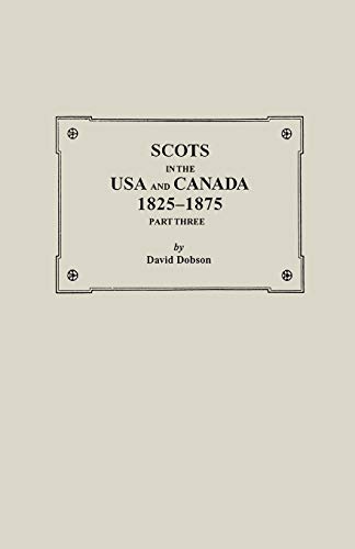 9780806351780: Scots in the USA and Canada, 1825-1875. Part Three