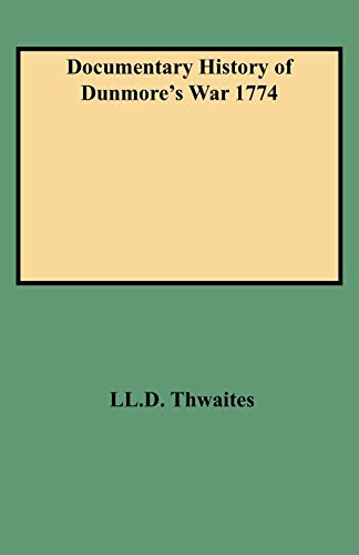 Beispielbild fr Documentary History of Dunmore's War, 1774 zum Verkauf von A Few Books More. . .