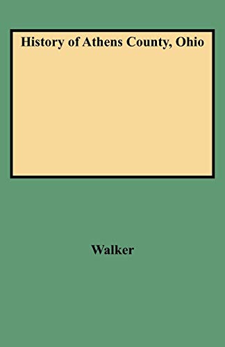 History of Athens County, Ohio (9780806351865) by Walker, Charles M