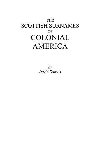 Scottish Surnames of Colonial America (9780806352091) by Dobson, David