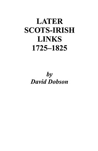 9780806352152: Later Scots-Irish Links, 1725-1825. Part One