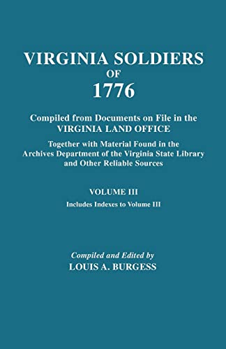 9780806352220: Virgina Soldiers of 1776. Compiled from Documents on File in the Virginia Land Office. in Three Volumes. Volume III