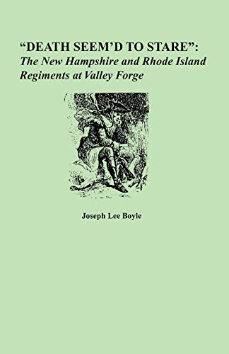 9780806352671: Death Seem'D To Stare: The New Hampshire and Rhode Island Regiments at Valley Forge