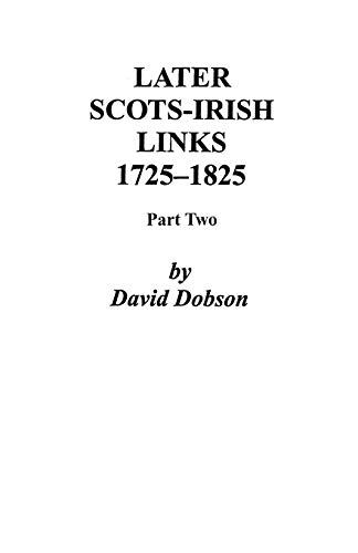 Stock image for Later Scots-Irish Links, 1725-1825. Part Two for sale by Books Puddle