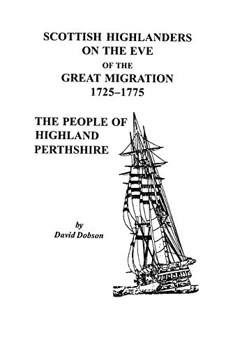 Stock image for Scottish Highlanders on the Eve of the Great Migration, 1725-1775: The People of Highland Perthshire for sale by Chiron Media