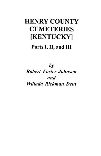 Imagen de archivo de Henry County [Kentucky] Cemeteries: Parts I, II, and III a la venta por Chiron Media