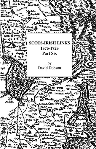 Beispielbild fr Scots-Irish Links, 1575-1725: Part Six zum Verkauf von Wonder Book