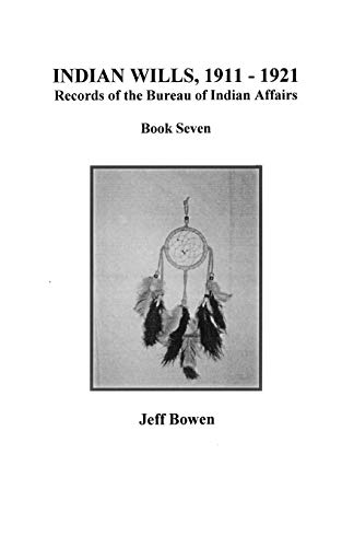 9780806353531: Indian Wills, 1911-1921: Records of the Bureau of Indian Affairs