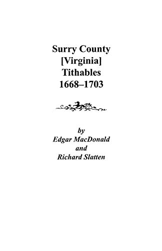 Beispielbild fr Surry County [Virginia] Tithables, 1668-1703 zum Verkauf von Carolina Book Trader