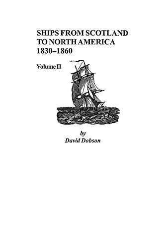 9780806353807: Ships From Scotland To North America, 1830-1860: Volume Ii