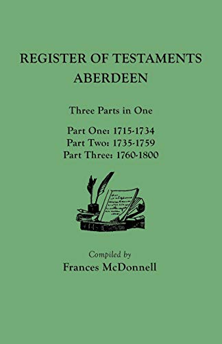 Stock image for Register of Testaments: Aberdeen. Three Parts in One, 1715-1800 for sale by 3rd St. Books