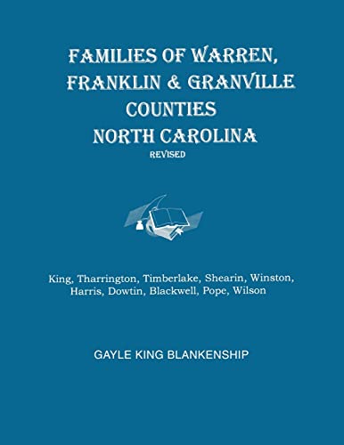 9780806354972: Families of Warren, Franklin & Granville Counties, North Carolina. Revised. Families: King, Tharrington, Timberlake, Shearin, Winston, Harris, Dowtin,