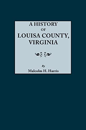 Stock image for History of Louisa County, Virginia for sale by PBShop.store US