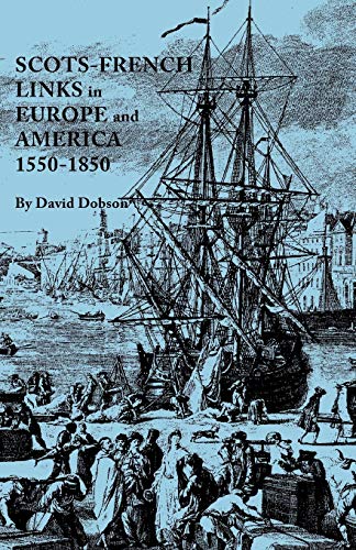 Stock image for Scots-French Links in Europe and America, 1550-1850 for sale by Chiron Media