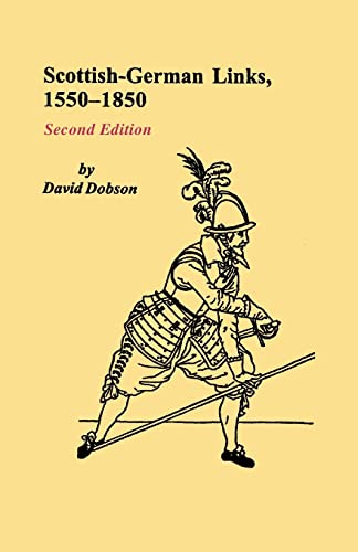 Scottish-German Links, 1550-1850. Second Edition (9780806355535) by Dobson, David