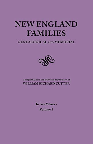 Beispielbild fr New England Families. Genealogical and Memorial. 1913 Edition. in Four Volumes. Volume I zum Verkauf von Chiron Media