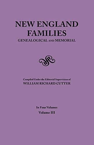 Beispielbild fr New England Families. Genealogical and Memorial. 1913 Edition. in Four Volumes. Volume III zum Verkauf von Chiron Media