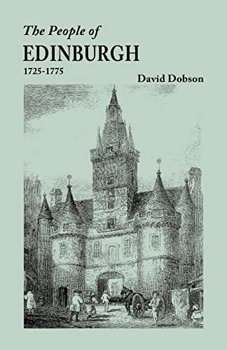 People of Edinburgh [Scotland], 1725-1775 (9780806355733) by Dobson, David