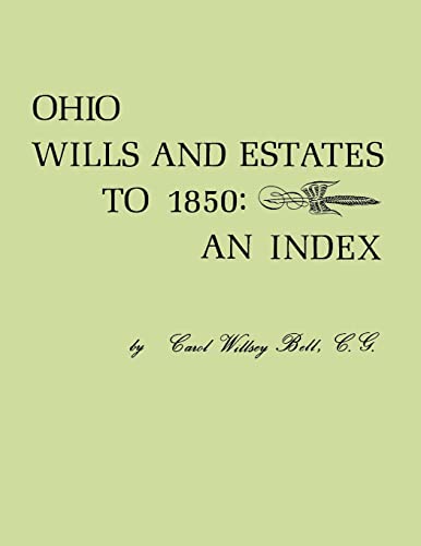 Imagen de archivo de Ohio Wills and Estates to 1850: An Index a la venta por Chiron Media