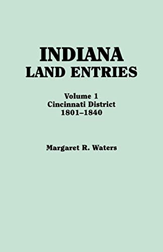 9780806355979: Indiana Land Entries. Volume I: Cincinnati District, 1801-1840