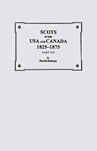 9780806356570: Scots in the USA and Canada, 1825-1875. Part Six