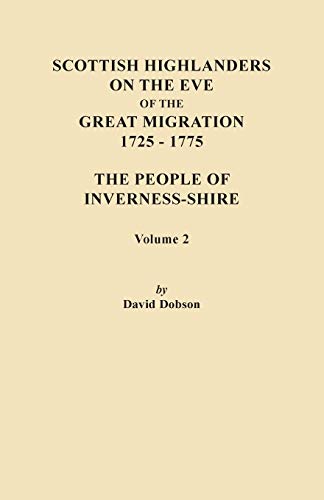 Beispielbild fr Scottish Highlanders on the Eve of the Great Migration, 1725-1775. the People of Inverness-Shire. Volume 2 zum Verkauf von AwesomeBooks