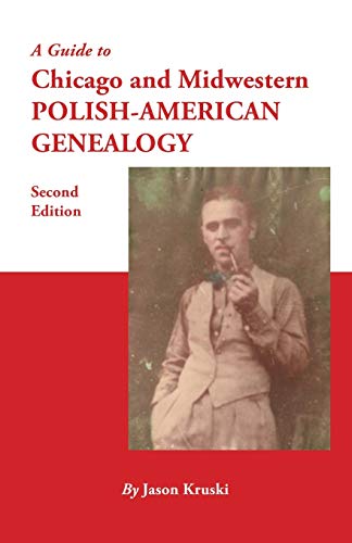 9780806358666: Guide to Chicago and Midwestern Polish-American Genealogy. Second Edition