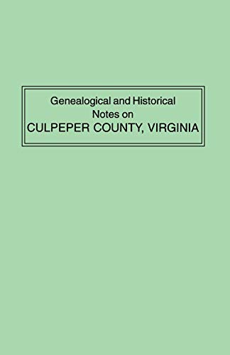 9780806379579: Genealogical and Historical Notes on Culpeper County, Virginia