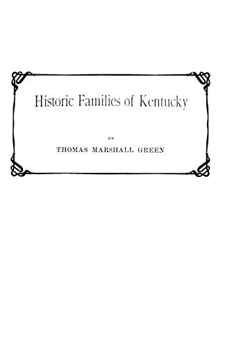 Historic Families of Kentucky (9780806379586) by Green, Thomas Marshall