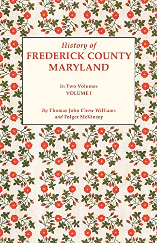 Beispielbild fr History of Frederick County, Maryland. in Two Volumes. Volume I zum Verkauf von HPB-Red