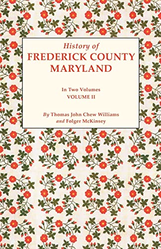 Beispielbild fr History of Frederick County, Maryland. in Two Volumes. Volume II zum Verkauf von Lucky's Textbooks