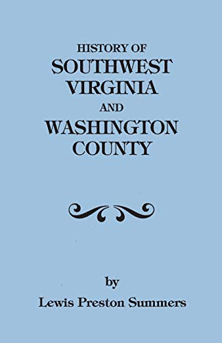 Beispielbild fr History of Southwest Virginia, 1746-1786; Washington County, 1777-1870 zum Verkauf von Chiron Media