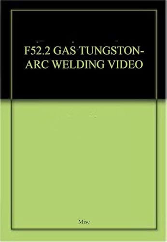 F52.2 Gas Tungston-Arc Welding Video (9780806413648) by Delmar Learning