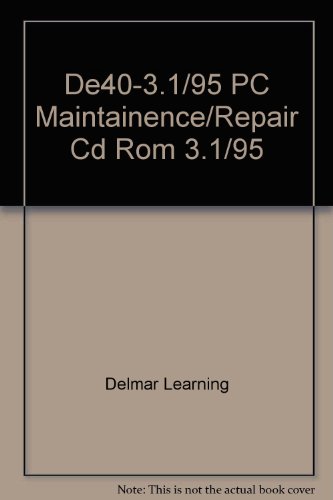 DE40-3.1/95 PC Maintainence/Repair CD ROM 3.1/95 (9780806414980) by Delmar, Cengage Learning