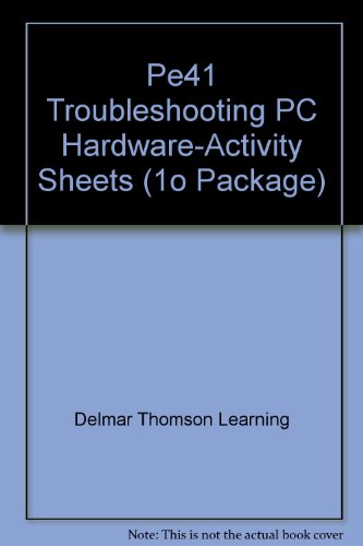 PE41 Troubleshooting PC Hardware-Activity Sheets (1O Package) (9780806416311) by Thomson Delmar Learning; Inc., Bergwall Productions