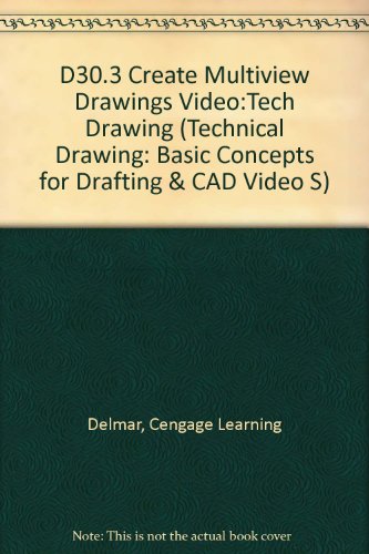 D30.3 Create Multiview Drawings Video:Tech Drawing (9780806417196) by Delmar, Cengage Learning