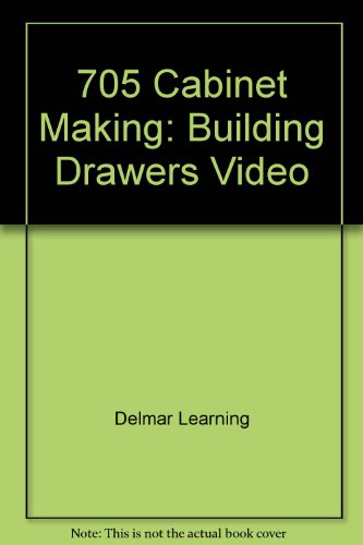 705 Cabinet Making: Building Drawers Video (9780806492131) by Delmar, Cengage Learning