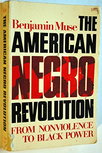 Stock image for THE AMERICAN NEGRO REVOLUTION : From Nonviolence to Black Power for sale by Karen Wickliff - Books