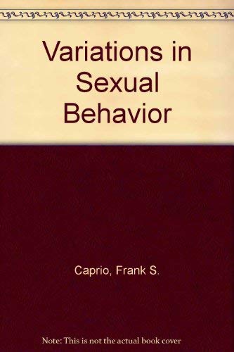 Imagen de archivo de Variations in Sexual Behavior: A Psychodynamic Study of Deviations in Various Expressions of Sexual Behavior a la venta por Alien Bindings