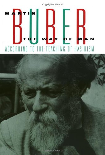 The Way of Man: According to the Teaching of Hasidism (9780806500249) by Buber, Martin
