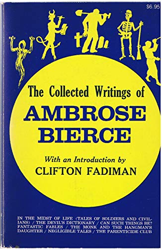 Beispielbild fr The Collected Writings Of Ambrose Bierce zum Verkauf von Wonder Book