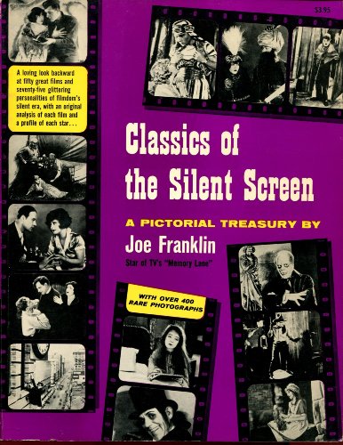 Beispielbild fr Classics of the Silent Screen zum Verkauf von ThriftBooks-Atlanta