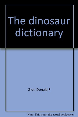 Imagen de archivo de The Dinosaur Dictionary a la venta por Better World Books