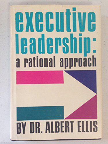 Beispielbild fr Executive leadership: A rational approach zum Verkauf von Save With Sam